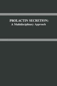 表紙画像: Prolactin Secretion: A Multidisciplinary Approach 1st edition 9780124906204