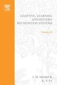 Omslagafbeelding: Adaptive, learning, and pattern recognition systems; theory and applications 9780124907508