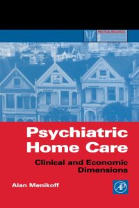 صورة الغلاف: Psychiatric Home Care: Clinical and Economic Dimensions 9780124909403