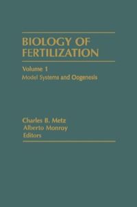 صورة الغلاف: Biology Of Fertilization V1: Model Systems And Oogenesis 1st edition 9780124926011