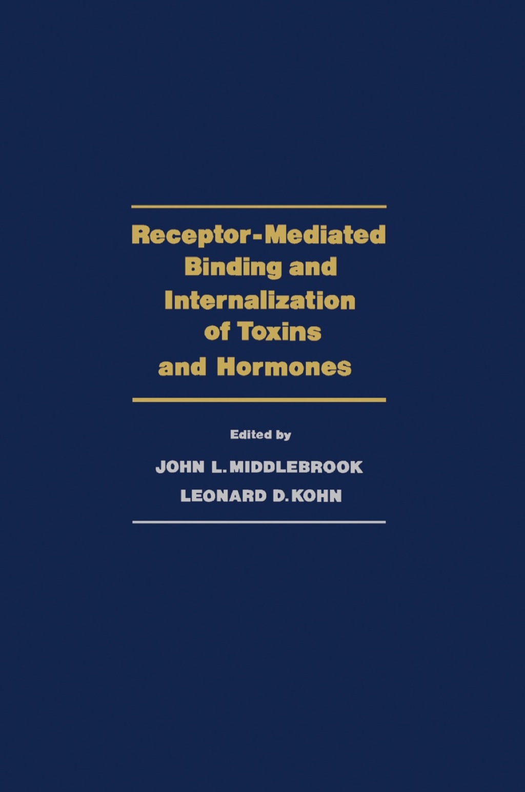 Receptor-Mediated Binding and Internalization of Toxins and Hormones 1st Edition