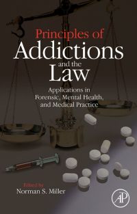 Imagen de portada: Principles of Addictions and the Law: Applications in Forensic, Mental Health, and Medical Practice 9780124967366