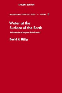 Cover image: Water at the Surface of Earth: An Introduction to Ecosystem Hydrodynamics 9780124967526
