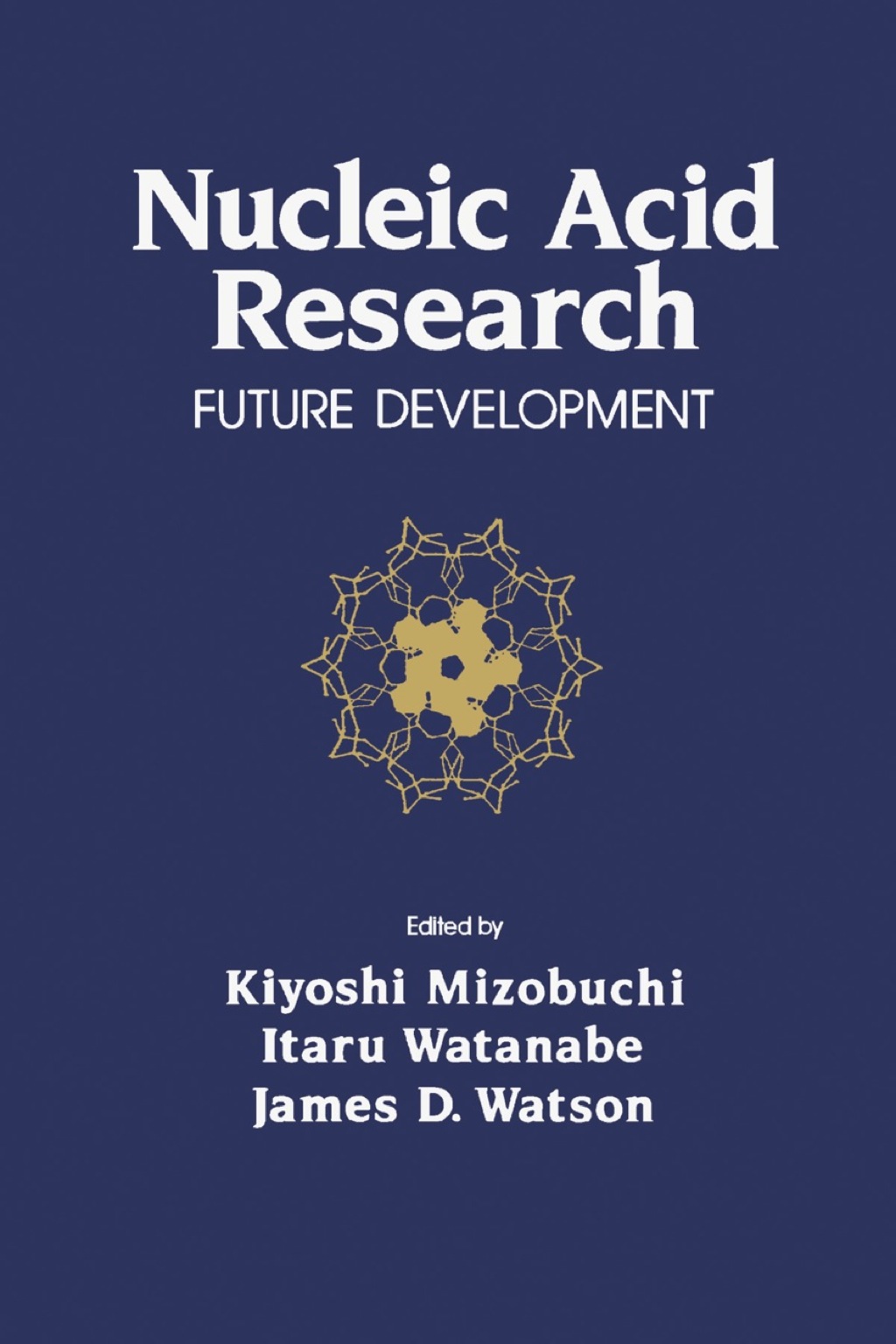 Nucleic Acid Research: Future Development 1st Edition