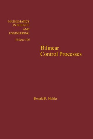 Imagen de portada: Bilinear control processes: with applications to engineering, ecology, and medicine: with applications to engineering, ecology, and medicine 9780125041409