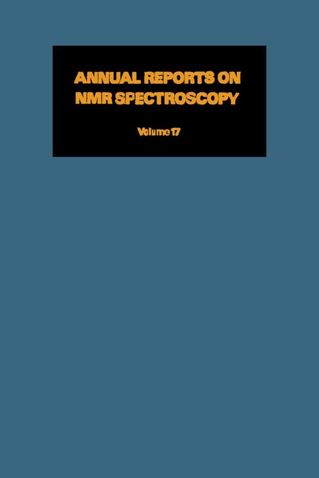 Annual Reports on NMR Spectroscopy: Volume 17