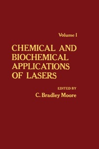 Titelbild: Chemical and Biochemical Applications of Lasers V1 1st edition 9780125054010