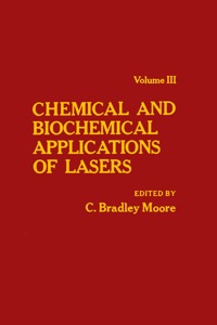 Imagen de portada: Chemical and Biochemical Applications of Lasers V3 9780125054034