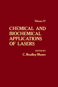 صورة الغلاف: Chemical and Biochemical Applications of Lasers V4 1st edition 9780125054041