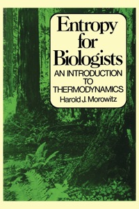 Cover image: Entropy for Biologists: An Introduction to Thermodynamics 9780125071567