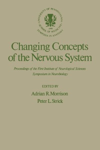 Immagine di copertina: Changing Concepts of the Nervous System: Proceedings of the First Institute of Neurological Sciences Symposium in Neurobiology 1st edition 9780125077507