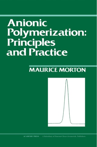 Omslagafbeelding: Anionic Polymerization: Principles and Practice 1st edition 9780125080804
