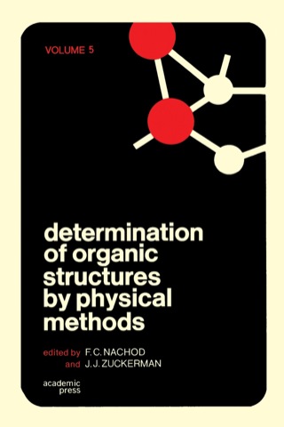 Imagen de portada: Determination of Organic Structures by Physical Methods V5 1st edition 9780125134057