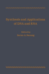 Cover image: Synthesis And Applications Of DNA And RNA 9780125140300