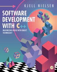 Cover image: Software Development with C++: Maximizing Reuse with Object Technology 9780125184205
