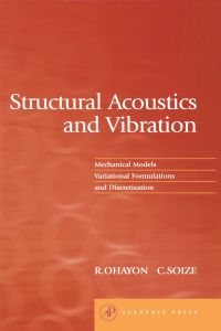 Imagen de portada: Structural Acoustics and Vibration: Mechanical Models, Variational Formulations and Discretization 9780125249454