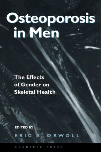 Imagen de portada: Osteoporosis in Men: The Effects of Gender on Skeletal Health 9780125286404