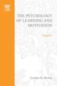 Imagen de portada: PSYCHOLOGY OF LEARNING&MOTIVATION:V.9: V.9 9780125433099