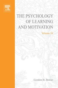 Imagen de portada: PSYCHOLOGY OF LEARNING&MOTIVATION V24 9780125433242