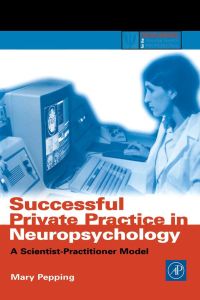 صورة الغلاف: Successful Private Practice in Neuropsychology: A Scientist-Practitioner Model 9780125517553
