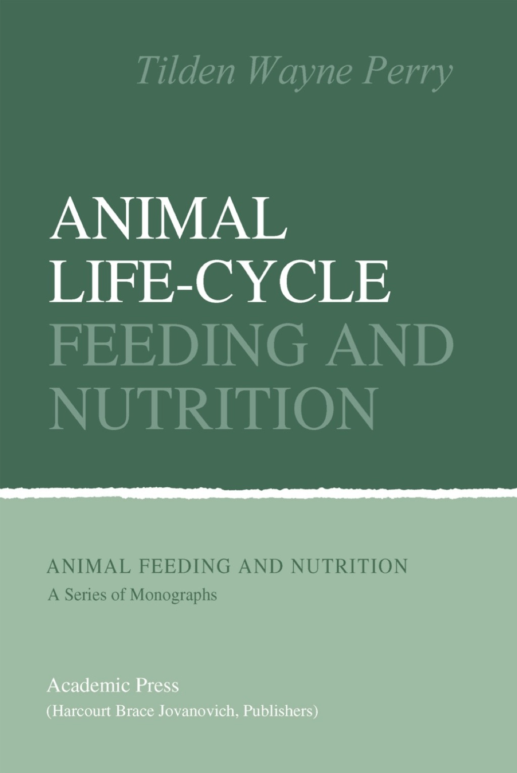Animal Life-Cycle Feeding and Nutrition 1st Edition
