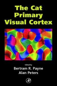 Cover image: The Cat Primary Visual Cortex 9780125521048