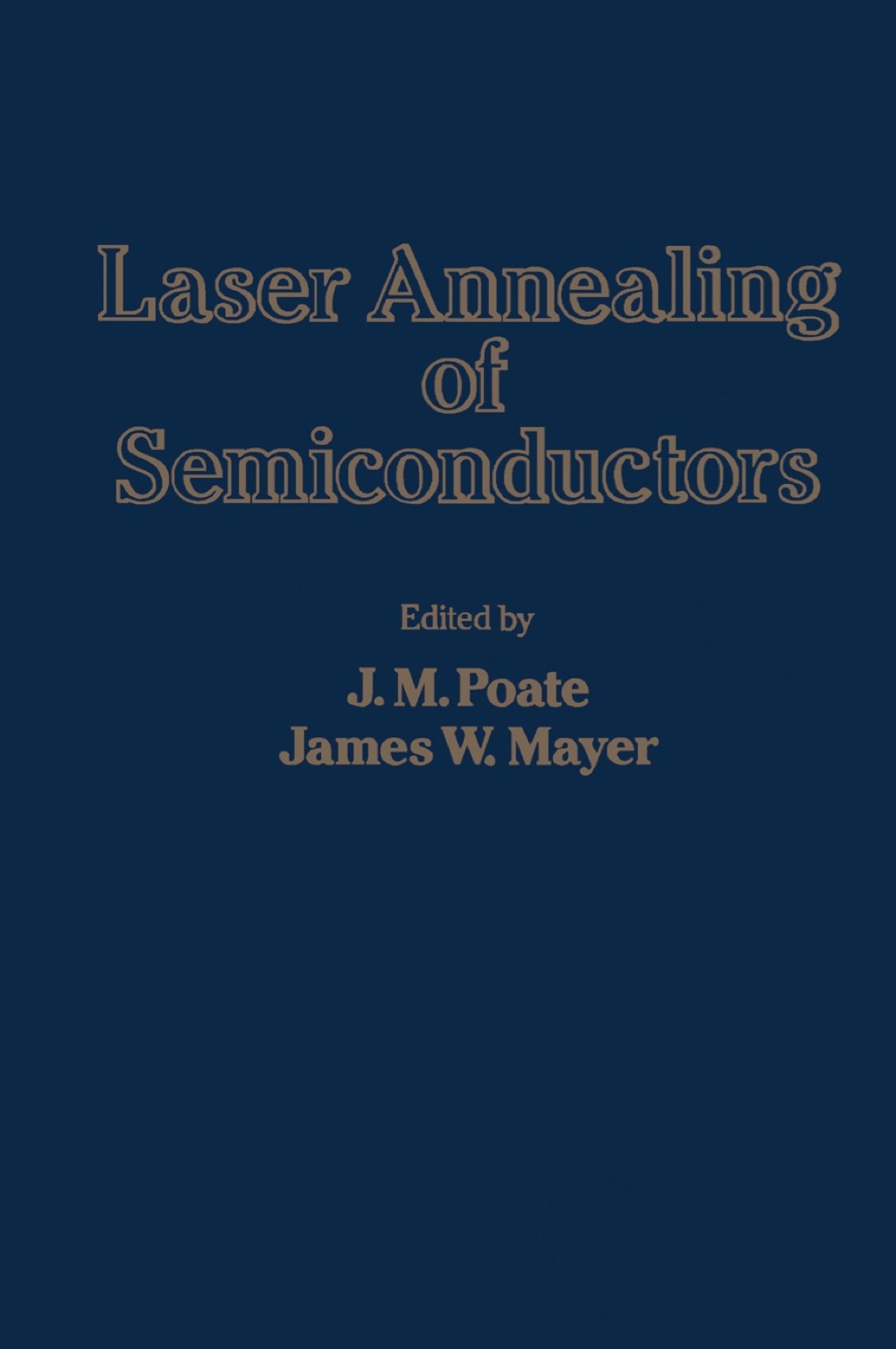 Laser Annealing of Semiconductors 1st Edition