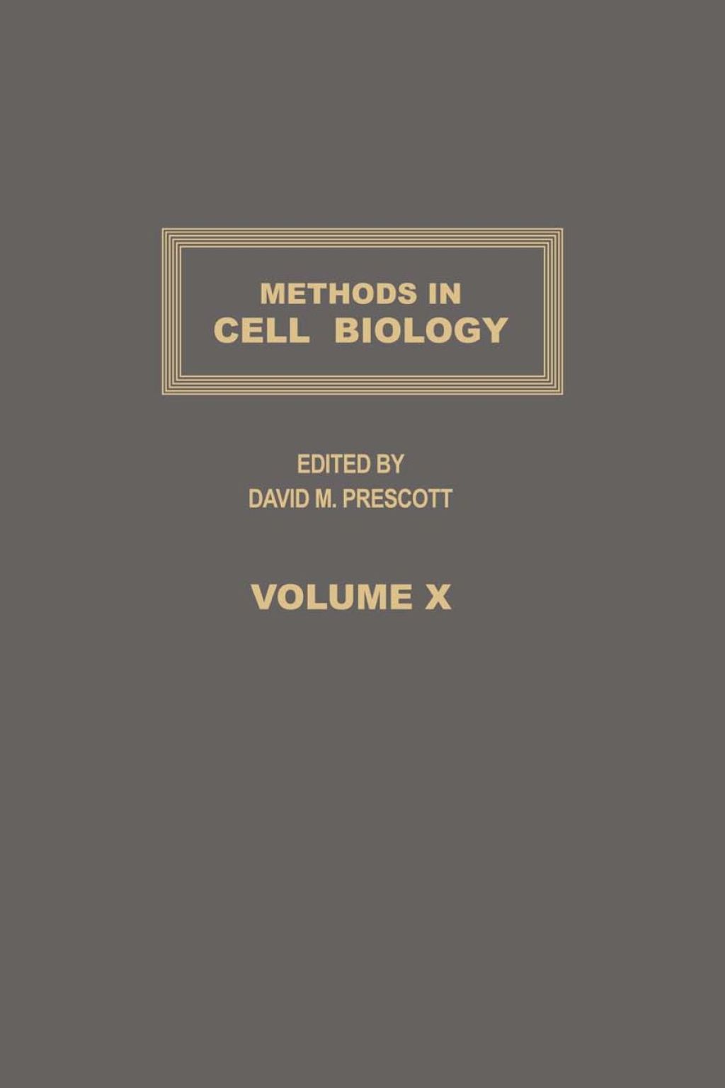METHODS IN CELL BIOLOGY,VOLUME 10