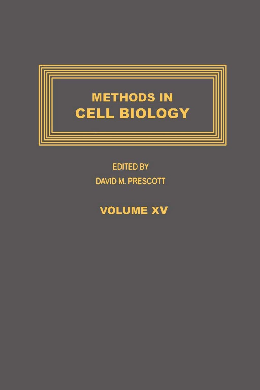 METHODS IN CELL BIOLOGY,VOLUME 15