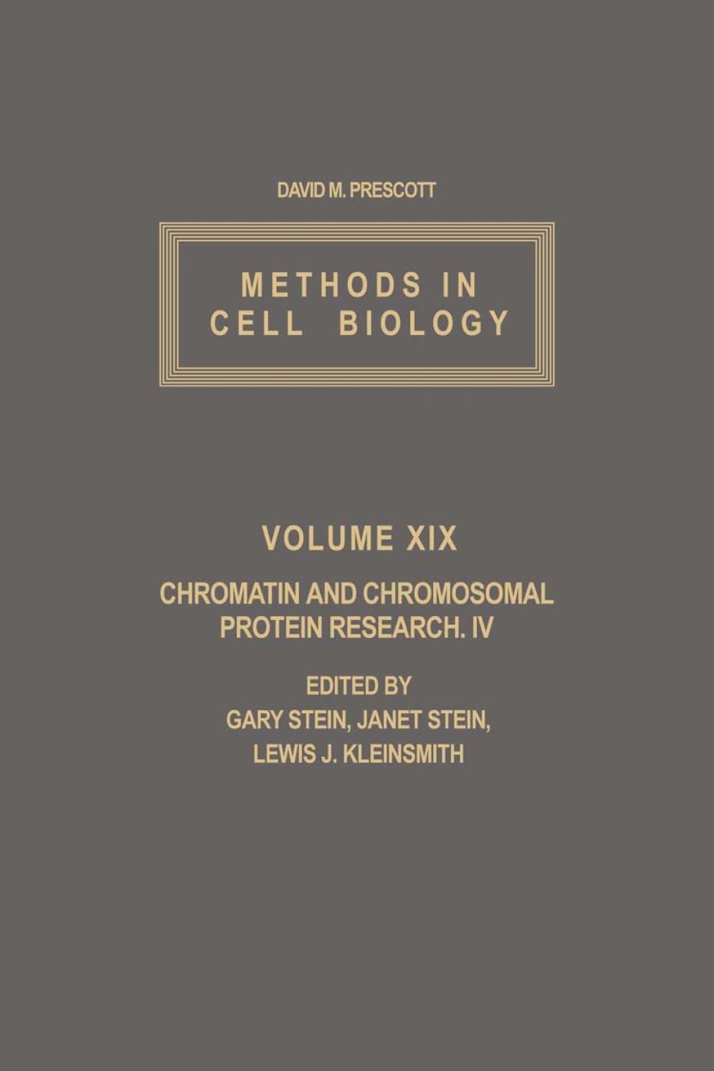 METHODS IN CELL BIOLOGY,VOLUME 19: CHROMATIN AND CHROMOSOMAL PROTEIN RESEARCH IV: CHROMATIN AND CHROMOSOMAL PROTEIN RESEARCH IV