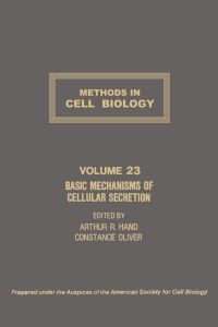 صورة الغلاف: METHODS IN CELL BIOLOGY,VOLUME 23: BASIC MECHANISMS OF CELLULAR SECRETION: BASIC MECHANISMS OF CELLULAR SECRETION 9780125641234