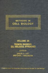 Imagen de portada: METHODS IN CELL BIOLOGY,VOLUME 26: PRENATAL DIAGNOSIS: CELL BIOLOGICAL APPROACHES: PRENATAL DIAGNOSIS: CELL BIOLOGICAL APPROACHES 9780125641265