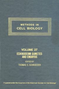 صورة الغلاف: METHODS IN CELL BIOLOGY,VOLUME 27 CTH: ECHINODERM GAMETES AND EMBRYOS: ECHINODERM GAMETES AND EMBRYOS 9780125641272