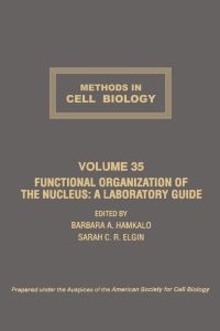 صورة الغلاف: METHODS IN CELL BIOLOGY VOLUME 35 CTH: FUNCTIONAL ORGANIZATION OF THE NUCLEUS: A LABORATORY GUIDE: FUNCTIONAL ORGANIZATION OF THE NUCLEUS: A LABORATORY GUIDE 9780125641357
