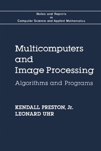 Imagen de portada: Multicomputers and Image Processing: Algorithms and Programs 1st edition 9780125644808