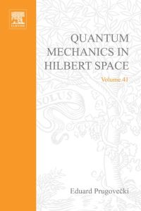 Cover image: Quantum Mechanics in Hilbert Space. Pure and Applied Mathematics: A Series of Monographs and Textbooks, Volume 41. 2nd edition