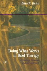 Titelbild: Doing What Works in Brief Therapy: A Strategic Solution Focused Approach 9780125696609