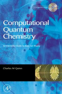 Cover image: Computational Quantum Chemistry: An Interactive Introduction to Basis Set Theory 9780125696821