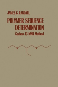 表紙画像: Polymer Sequence Determination: Carbon-13 NMR Method 9780125780506