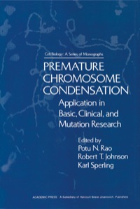 Cover image: Premature chromosome condensation: Application in Basic, clinical, and Mutation Research 1st edition 9780125804509