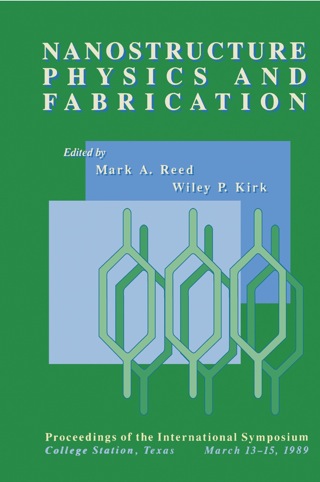 Immagine di copertina: Nanostructure Physics and Fabrication: Proceedings of the International Symposium, College Station, Texas, March 13*b115, 1989. 9780125850001