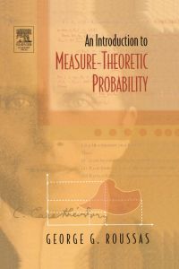 Cover image: An Introduction to Measure-theoretic Probability 9780125990226