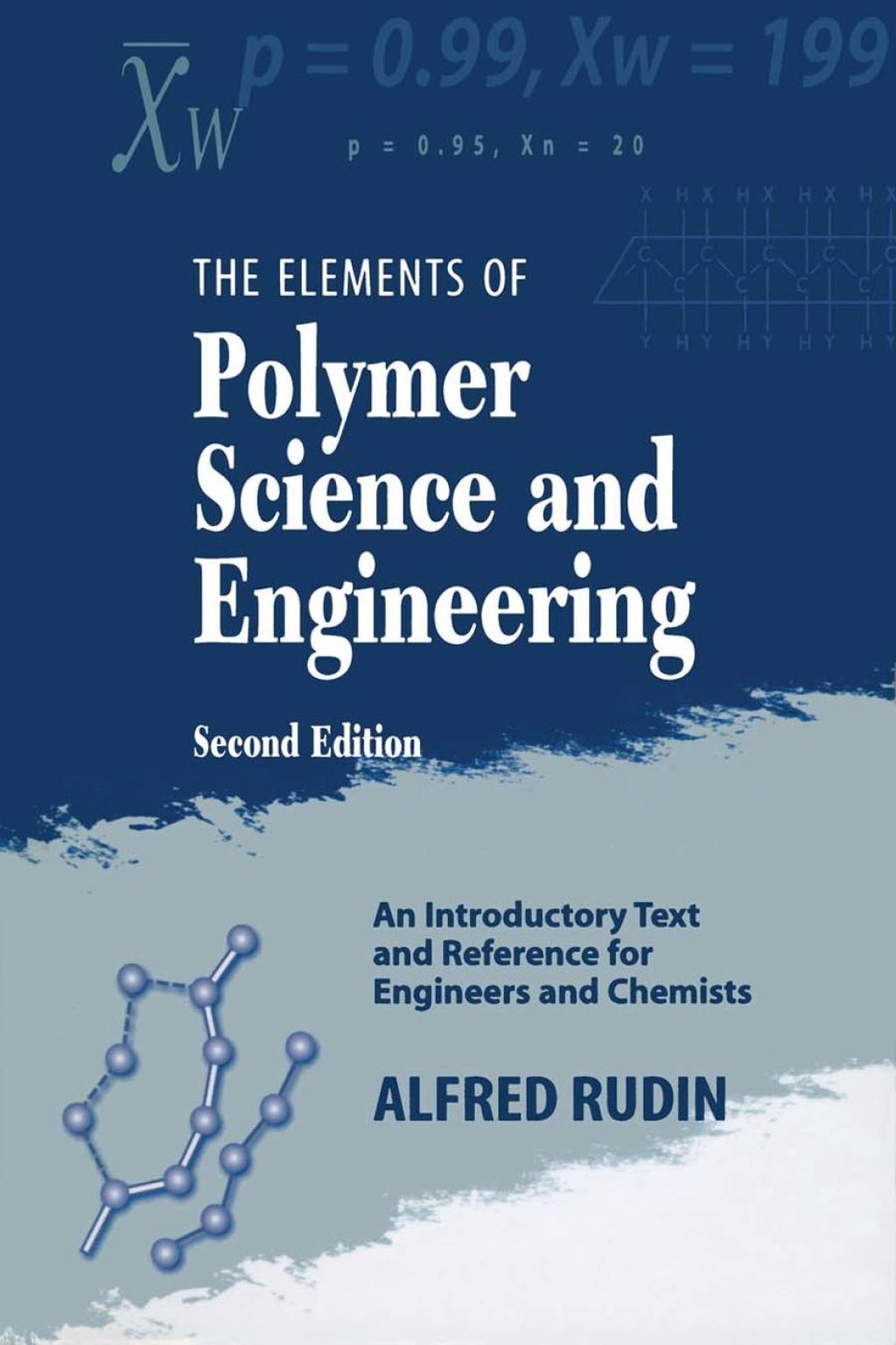 Elements of Polymer Science & Engineering: An Introductory Text and Reference for Engineers and Chemists 2nd Edition
    Newer Edition Available