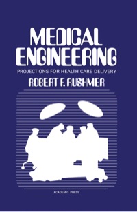 Cover image: Medical Engineering: Projections for Health Care Delivery 1st edition 9780126036503