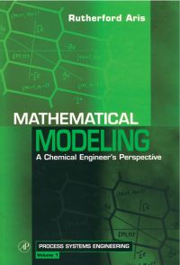 Cover image: Mathematical Modeling: A Chemical Engineer's Perspective 9780126045857