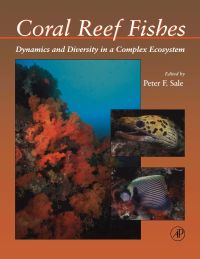 Cover image: Coral Reef Fishes: Dynamics and Diversity in a Complex Ecosystem 9780126151855