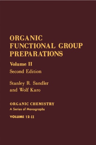 Cover image: Organic Functional Group Preparations: Organic Chemistry A Series of Monographs 2nd edition 9780126186024