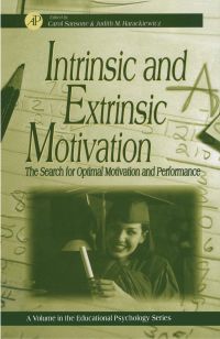 صورة الغلاف: Intrinsic and Extrinsic Motivation: The Search for Optimal Motivation and Performance 9780126190700