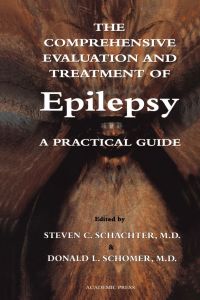 Cover image: The Comprehensive Evaluation and Treatment of Epilepsy: A Practical Guide 9780126213553