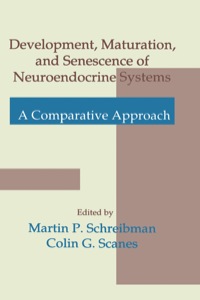 Omslagafbeelding: Development, Maturation, and Senescence of Neuroendocrine Systems: A Comparative Approach 9780126290608